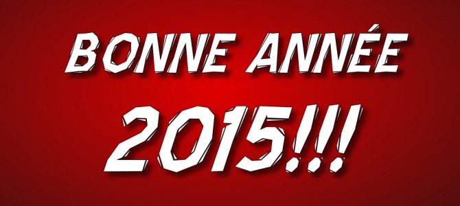 Bonne année 2015!!!